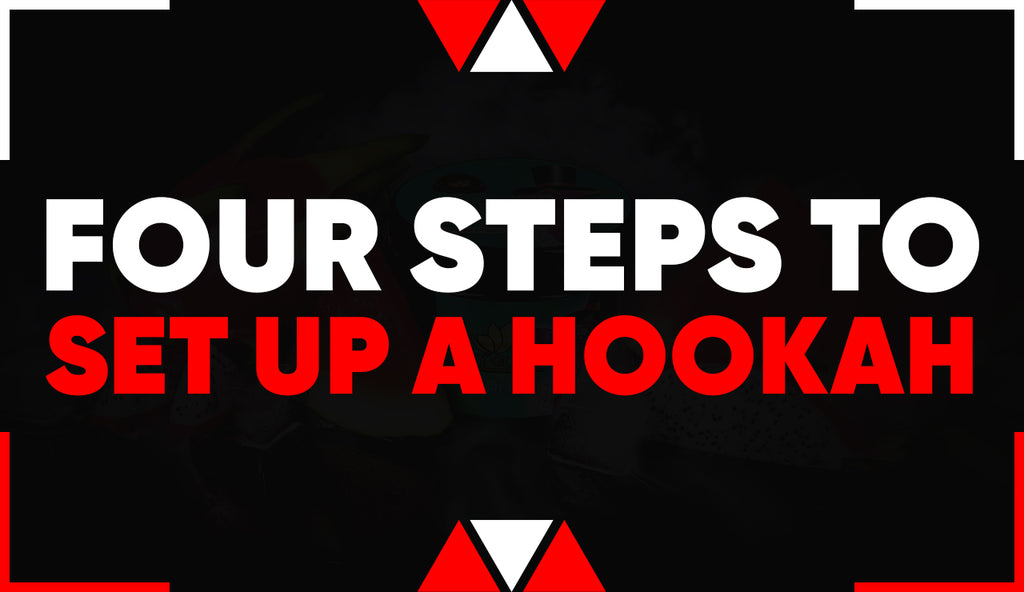 Four Steps to Set Up a Hookah