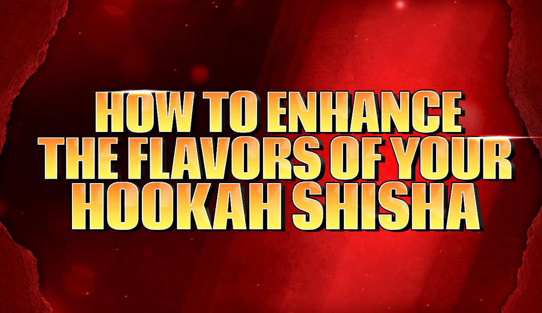 How to Enhance Flavor of Your Hookah Shisha